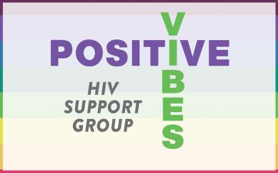 Positive Vibes: HIV Support Group News