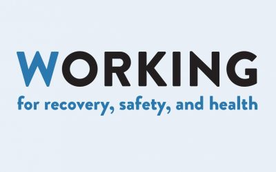 Working for Recovery, Safety, and Health