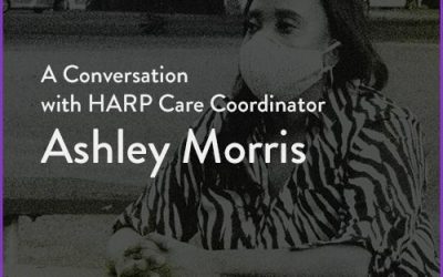 Limelight Volume #3: A conversation with HARP Care Coordinator, Ashley Morris