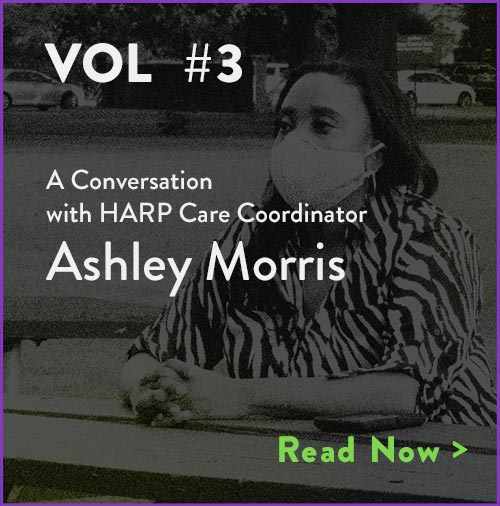 Limelight Volume #3: A conversation with HARP Care Coordinator, Ashley Morris